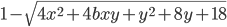 1-\sqrt{4x^2+4bxy+y^2+8y+18}