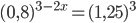 (0,8)^{3-2x}=(1,25)^3