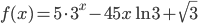 f(x)=5\cdot 3^x-45x\ln 3+\sqrt{3}