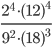 \displaystyle\frac{2^4\cdot (12)^4}{9^2\cdot (18)^3}
