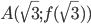 A(\sqrt{3};f(\sqrt{3}))