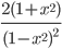 \frac{2(1+x^2)}{(1-x^2)^2}