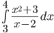  \int\limits_3^4 \frac{x^2+3}{x-2} \,dx