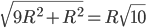 \sqrt{9R^2+R^2}=R\sqrt{10}