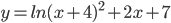y=ln(x+4)^2+2x+7