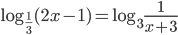 \log_{\frac{1}{3}}(2x-1)=\log_3\frac{1}{x+3}