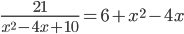 \frac{21}{x^2-4x+10}=6+x^2-4x