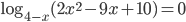 \log_{4-x}(2x^2-9x+10)=0