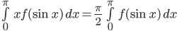  \int\limits_{0}^{\pi} xf(\sin x)\,dx = \frac{\pi}{2}\int\limits_{0}^{\pi} f(\sin x)\,dx