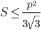 S\le\frac{p^2}{3\sqrt{3}}