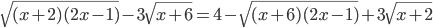 \sqrt{(x+2)(2x-1)}-3\sqrt{x+6}=4-\sqrt{(x+6)(2x-1)}+3\sqrt{x+2}