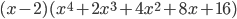 (x-2)(x^4+2x^3+4x^2+8x+16)