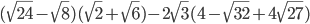 (\sqrt{24}-\sqrt{8})(\sqrt{2}+\sqrt{6})-2\sqrt{3}(4-\sqrt{32}+4\sqrt{27})