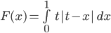  F(x)=\int\limits_0^1 t|t-x| \,dx