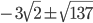 -3\sqrt{2}\pm\sqrt{137}