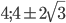 4; 4\pm 2\sqrt{3}