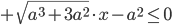 +\sqrt{a^3+3a^2}\cdot x-a^2\leq 0