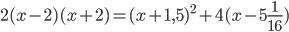 2(x-2)(x+2)=(x+1,5)^2+4(x-5\frac{1}{16})