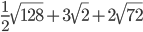 \frac{1}{2}\sqrt{128}+3\sqrt{2}+2\sqrt{72}