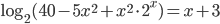 \log_2(40-5x^2+x^2\cdot 2^x)=x+3