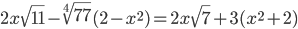 2x\sqrt{11}-\sqrt[4]{77}(2-x^2)=2x\sqrt{7}+3(x^2+2)