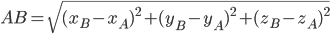 AB=\sqrt{(x_B-x_A)^2+(y_B-y_A)^2+(z_B-z_A)^2}