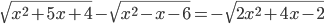 \sqrt{x^2+5x+4}-\sqrt{x^2-x-6}=-\sqrt{2x^2+4x-2}