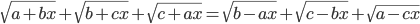 \sqrt{a+bx}+\sqrt{b+cx}+\sqrt{c+ax}=\sqrt{b-ax}+\sqrt{c-bx}+\sqrt{a-cx}