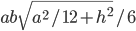 ab\sqrt{a^2/12+h^2}/6