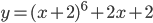 y=(x+2)^6+2x+2