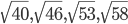 \sqrt{40},\sqrt{46},\sqrt{53},\sqrt{58}