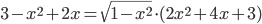 3-x^2+2x=\sqrt{1-x^2}\cdot (2x^2+4x+3)