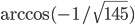 \arccos (-1/\sqrt{145})