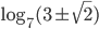 \log_7(3\pm\sqrt{2})