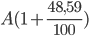 A(1+\frac{48,59}{100})