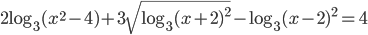 2\log_3(x^2-4)+3\sqrt{\log_3(x+2)^2}-\log_3(x-2)^2=4