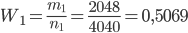W_1=\displaystyle\frac{m_1}{n_1}=\frac{2048}{4040}=0,5069