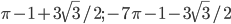 \pi-1+3\sqrt{3}/2; -7\pi-1-3\sqrt{3}/2