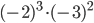 (-2)^3\cdot(-3)^2