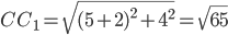 CC_1=\sqrt{(5+2)^2+4^2}=\sqrt{65}