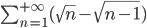 \sum_{n=1}^{+\infty} (\sqrt{n}-\sqrt{n-1})