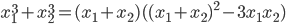 x_1^3+x_2^3=(x_1+x_2)((x_1+x_2)^2-3x_1x_2)