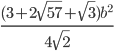 \frac{(3+2\sqrt{57}+\sqrt{3})b^2}{4\sqrt{2}}