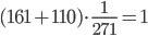 (161 + 110)\cdot \frac{1}{{271}} = 1