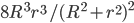 8R^3r^3/(R^2+r^2)^2