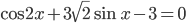 \cos 2x+3\sqrt{2}\sin x-3=0