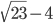 \sqrt{23}-4
