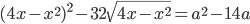 (4x-x^2)^2-32\sqrt{4x-x^2}=a^2-14a