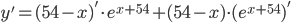 y'=(54-x)'\cdot e^{x+54}+(54-x)\cdot (e^{x+54})'