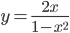 y=\frac{2x}{1-x^2}